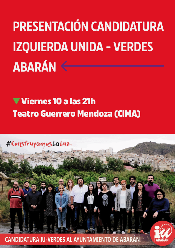 IU Verdes-Abarán, presentará el viernes, a las 21:00 horas en el salón Teatro Guerrero Mendoza del CIMA 