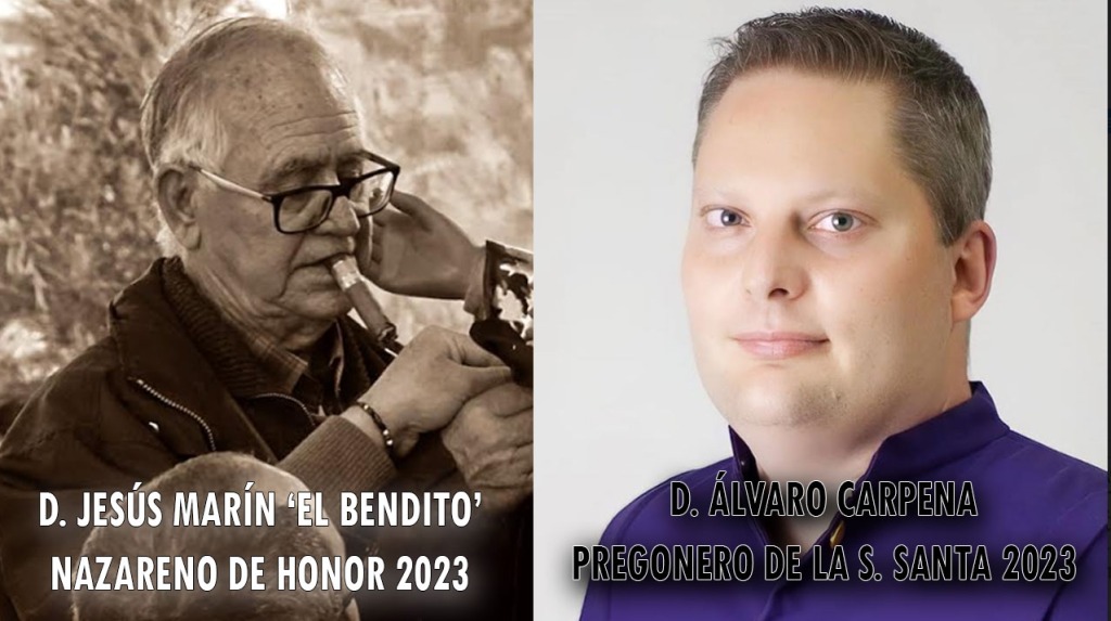 Jesús Morote Marín ‘El Bendito’ y Álvaro Carpena, nombrados Nazareno de honor y pregonero de la Semana Santa 2023 respectivamente